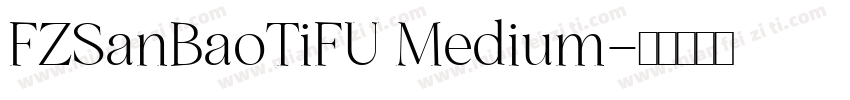 FZSanBaoTiFU Medium字体转换